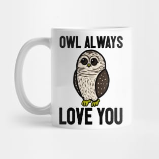 Owl Always Love You (Large Design) Mug